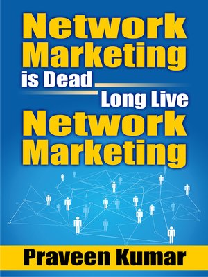 cover image of Network Marketing is Dead, Long Live Network Marketing